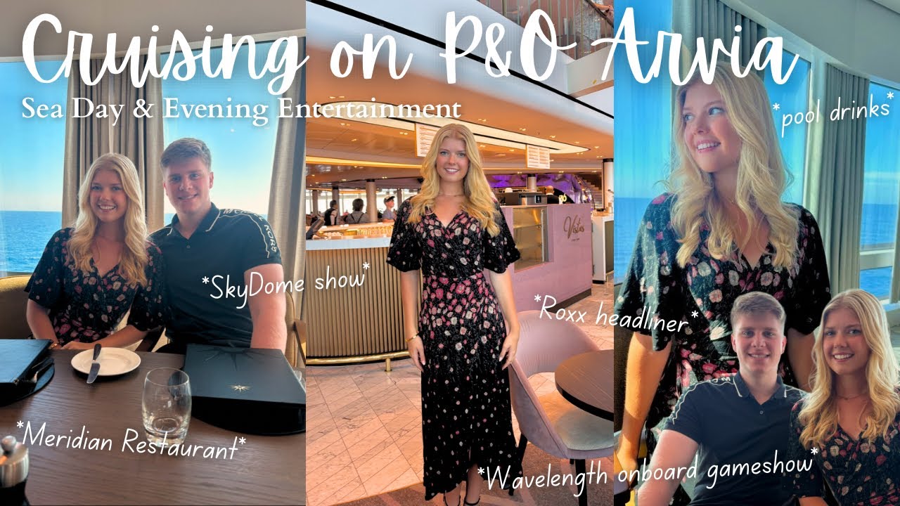 P&O Arvia Cruise Vlog Day 4 🌊 Relaxing Sea Day, Amazing Food & Show in the Skydome!