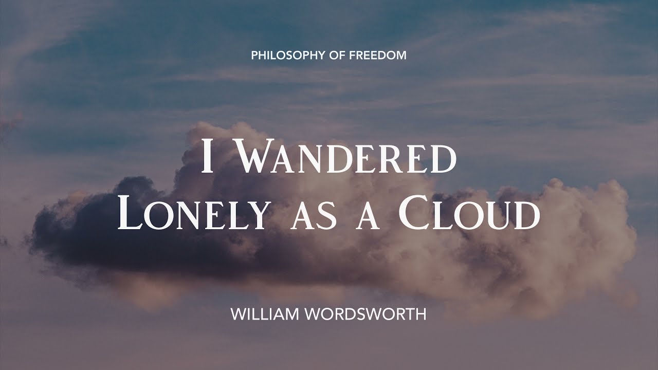 I Wandered Lonely as a Cloud by William Wordsworth — Poetry Reading