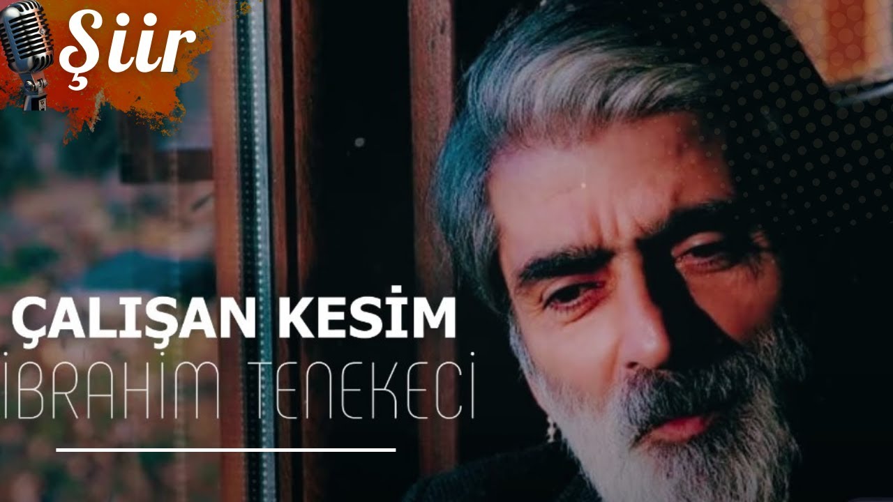 İbrahim Tenekeci Şiiri | Çalışan Kesim ( Bir hayat ki  dar kesim...)