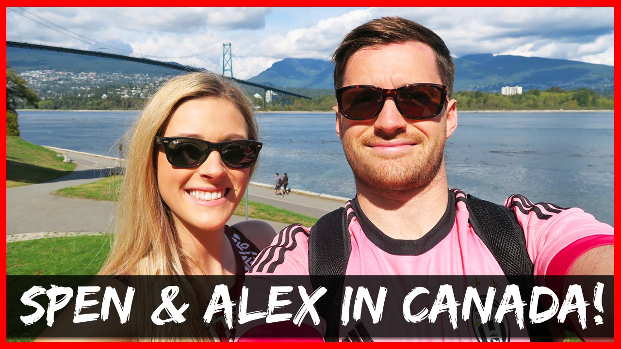 SPENCER & ALEX IN CANADA!