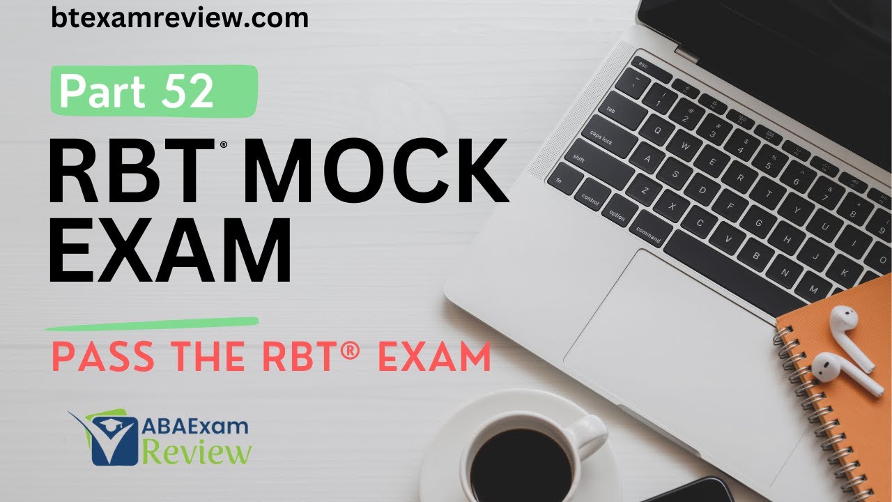 RBT® Mock Exam | RBT® Exam Review Practice Exam | RBT® Test Prep [Part 52]