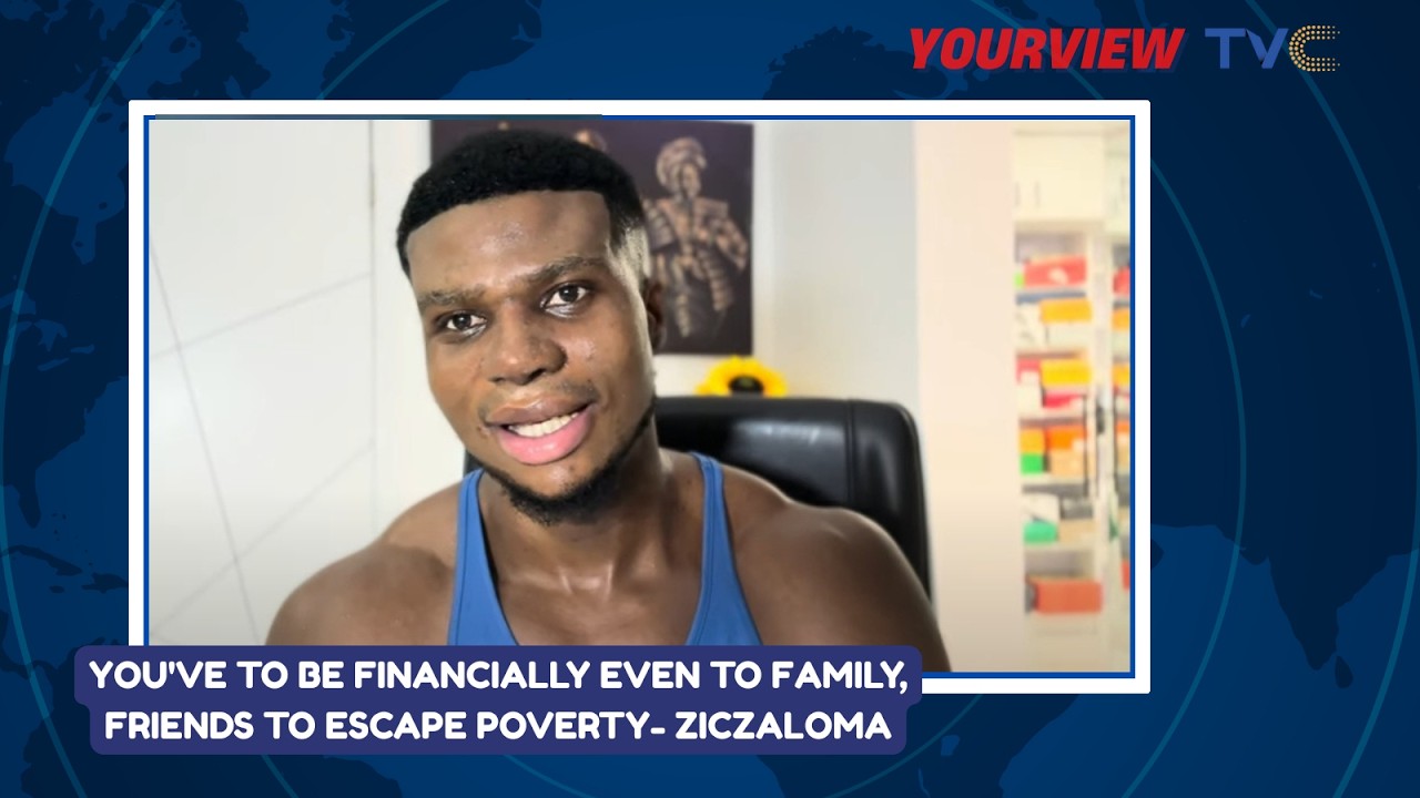 You've To Be Financially Even To Family, Friends To Escape Poverty- Ziczaloma