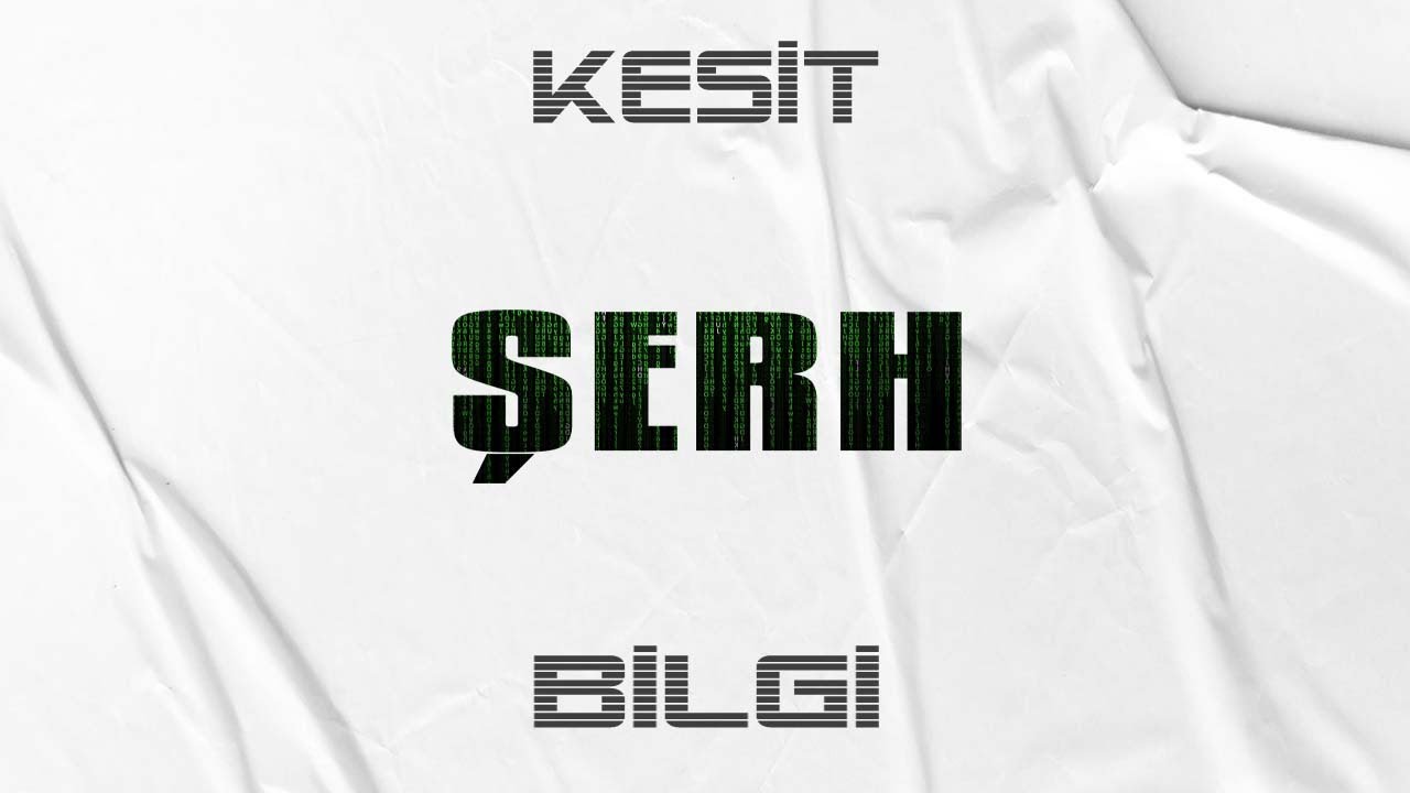 Şerh hakkında Kesit Bilgi