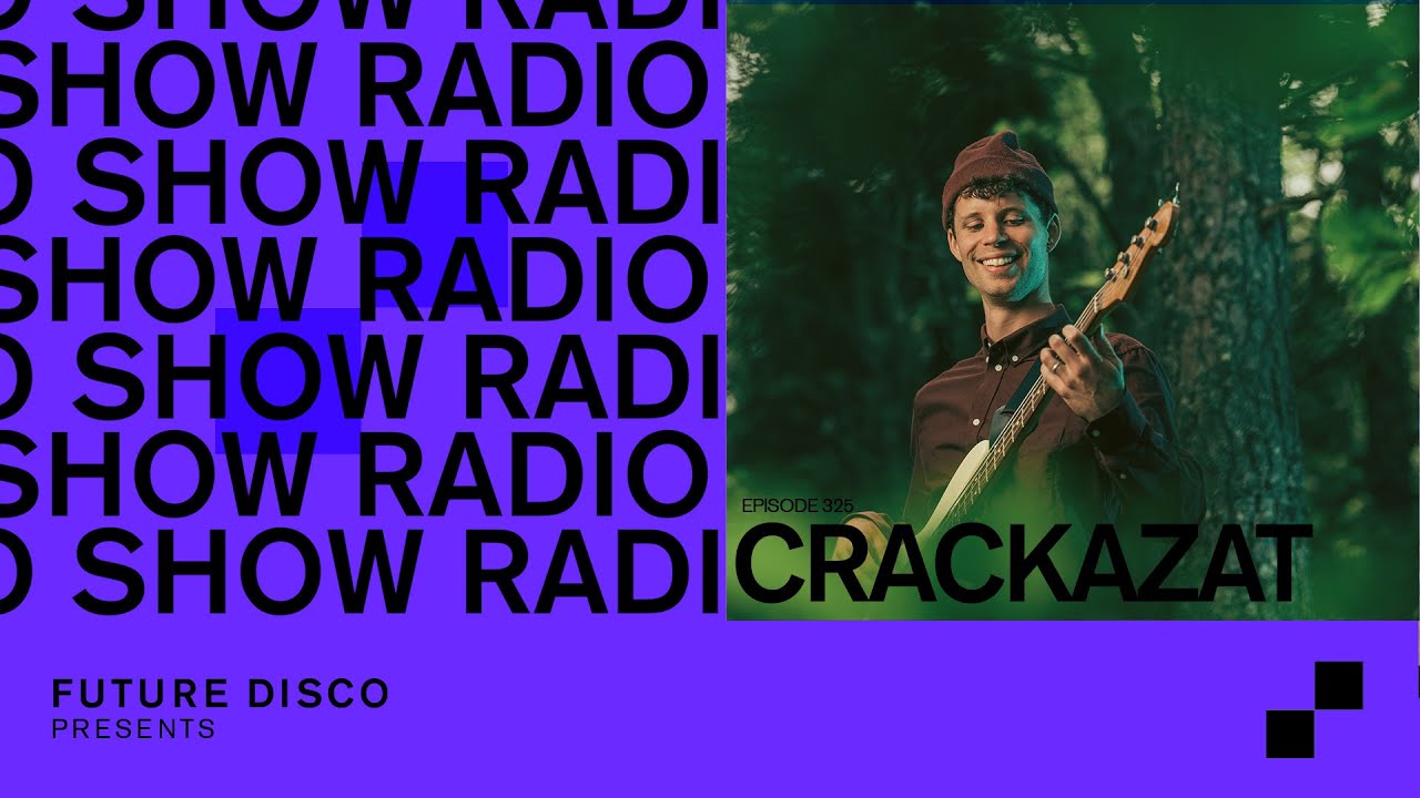 Future Disco Radio - 325 - Crackazat Guest Mix