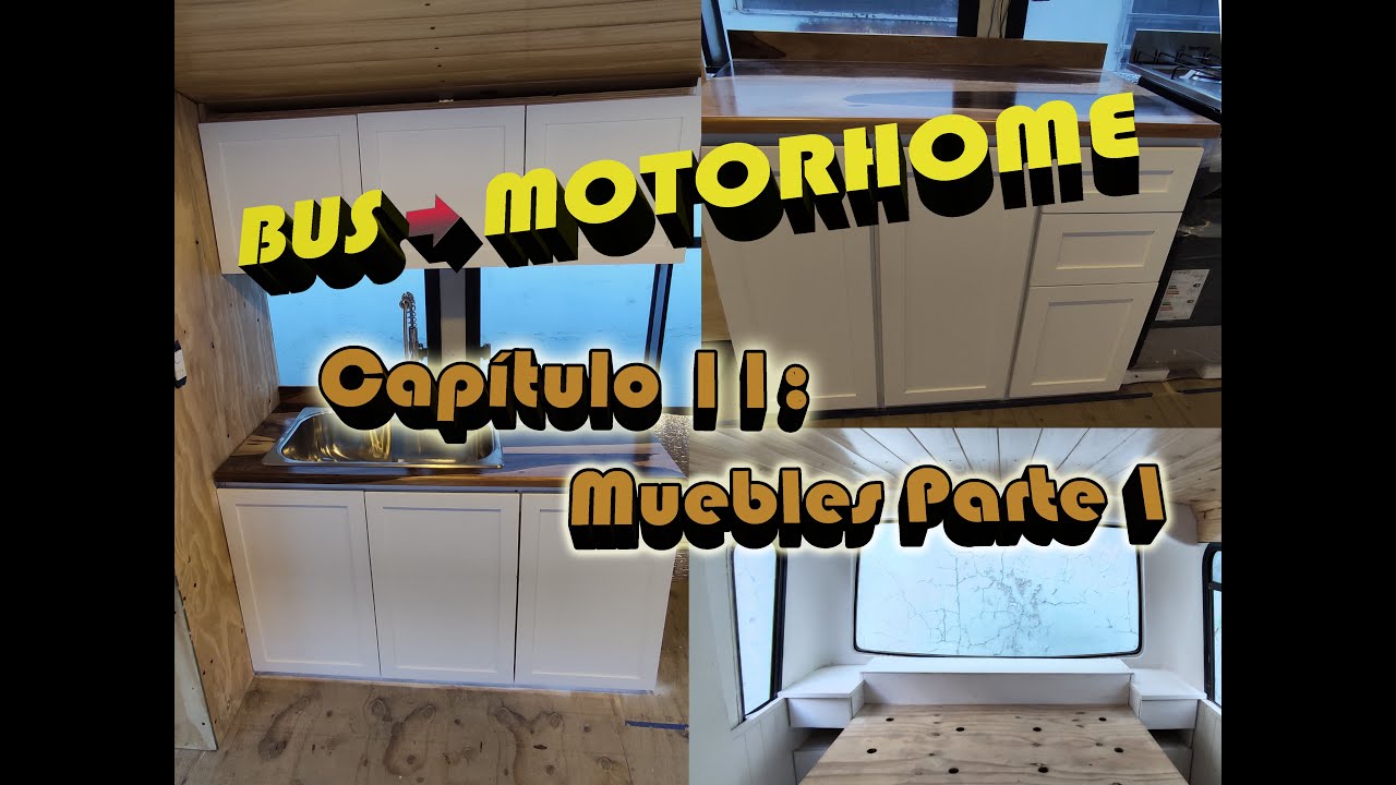 Capítulo 11: Muebles parte 1. (De Bus/Bondi/Colectivo a Motorhome)