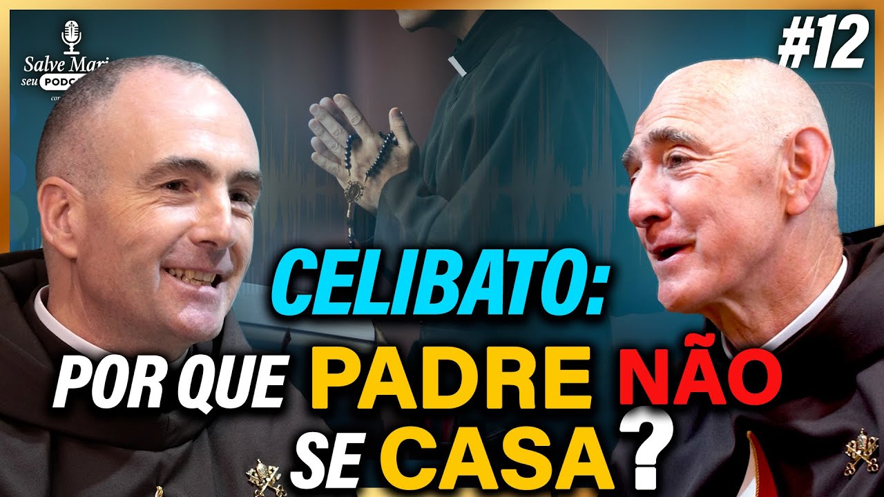 🎙️Por que os padres não se casam? O Celibato sacerdotal I Salve Maria! Podcast Católico #12