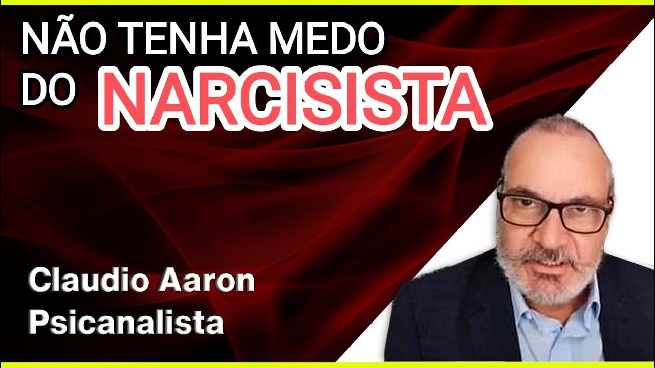 Não tenha mais medo do NARCISISTA // Claudio Aaron