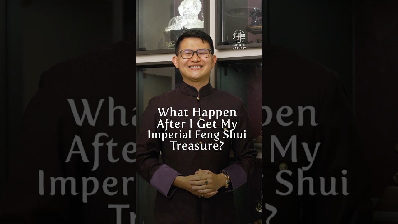 What happens after I receive my Imperial Feng Shui treasure?