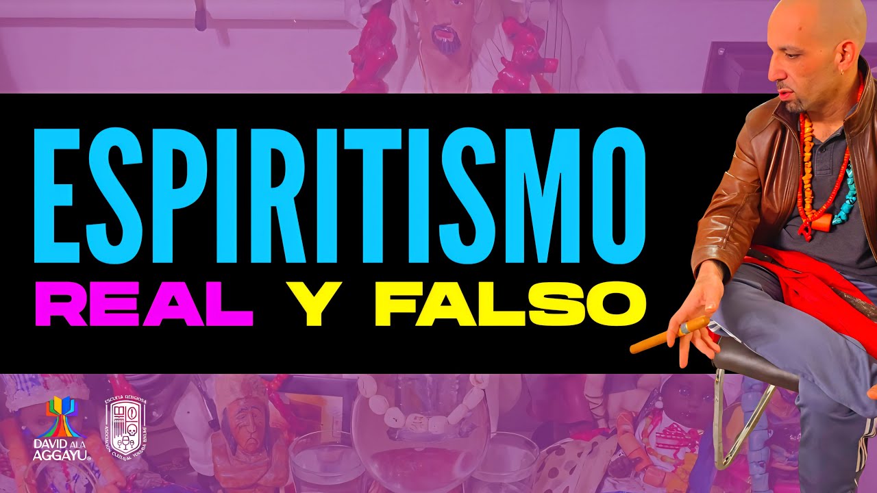 ESPIRITISMO REAL Y FALSO