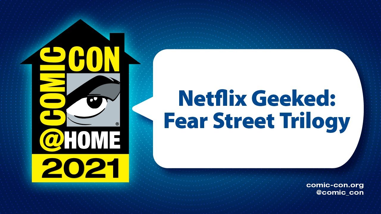 Netflix Geeked: Fear Street Trilogy | Comic-Con@Home 2021