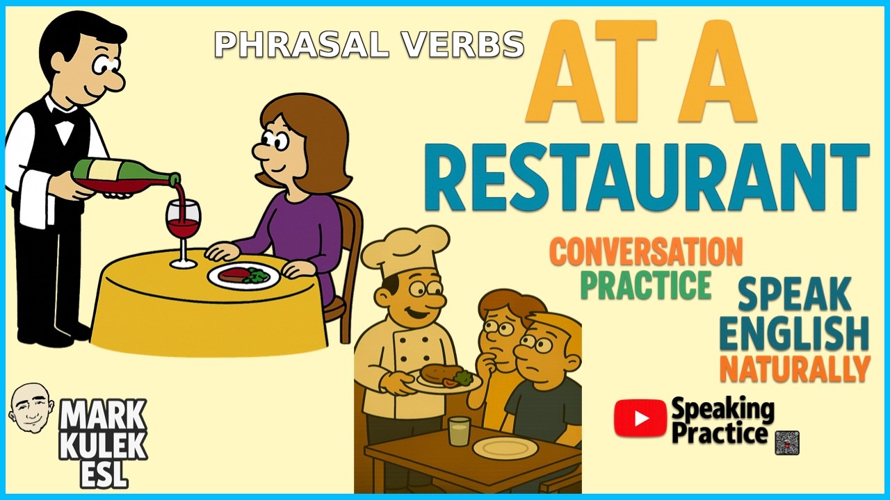 At a Restaurant - 9 phrasal verbs | Mark Kulek ESL