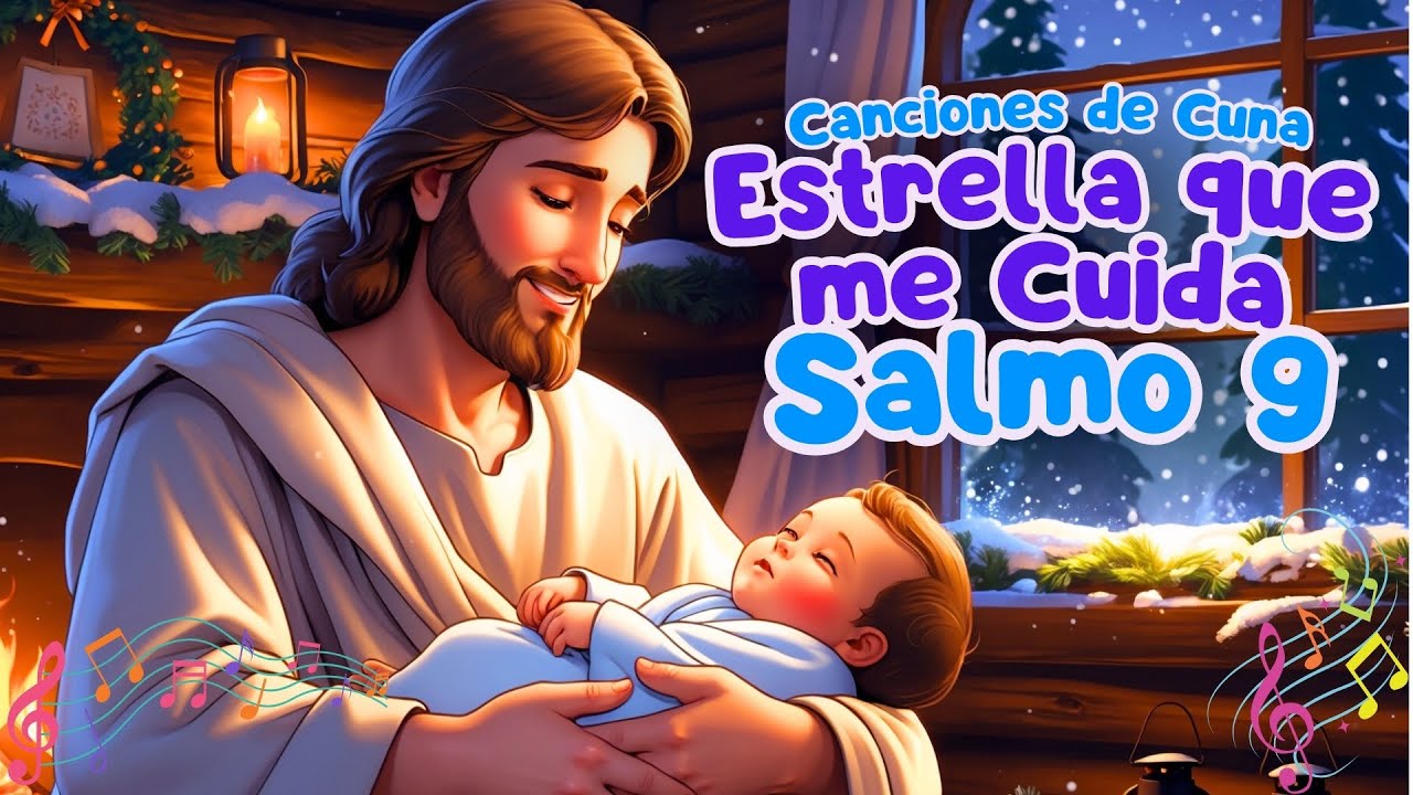 Estrella que Me Cuida 🌠 | Nanas Bíblicas del Salmo 9 🌙 Música Cristiana para Dormir 😴 #CunasDeDios