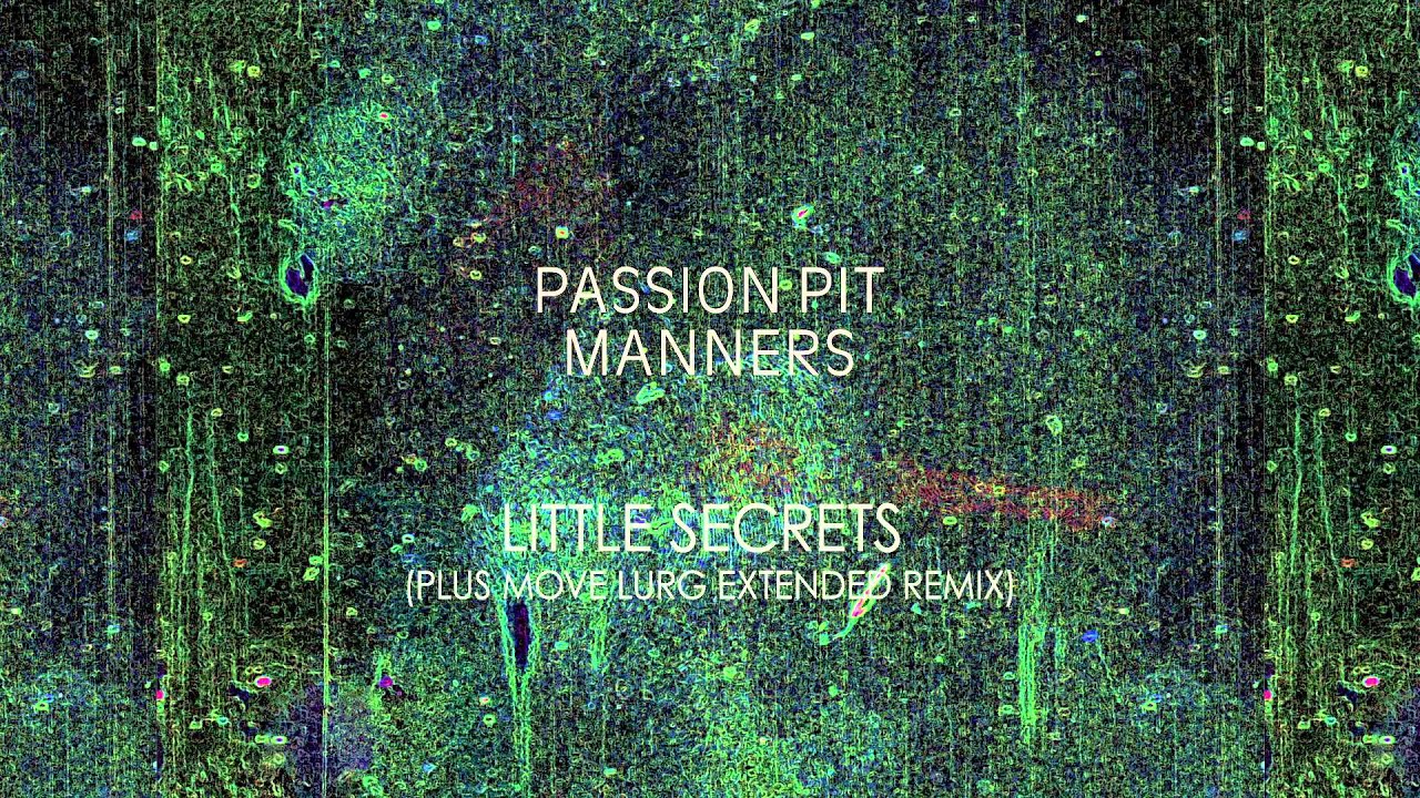 Passion Pit - Little Secrets (Plus Move Lurg Extended Edit)