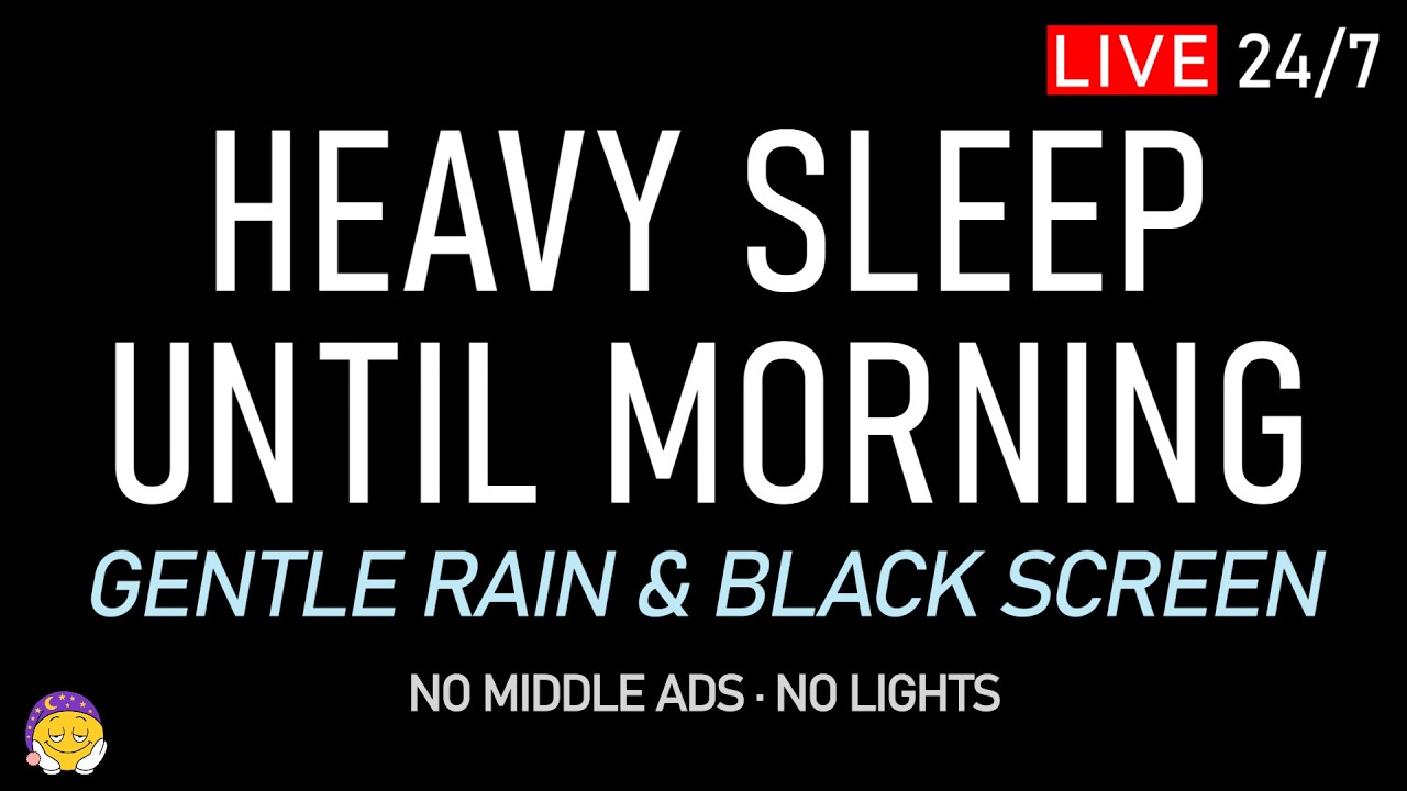 🔴 HEAVY SLEEP UNTIL MORNING | Gentle Rain Sounds + Black Screen | Release Body Tension & Recharge