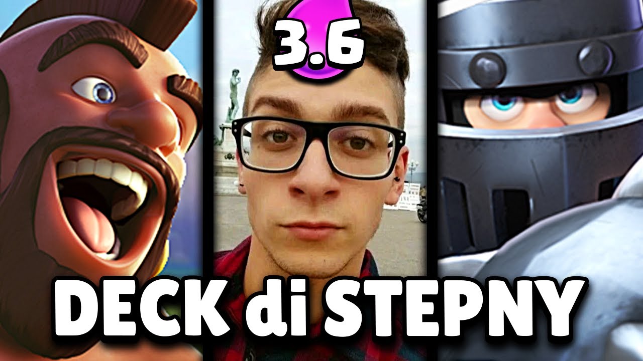 PROVO il DECK 3.6 di STEPNY e SPACCO la LEDDER! 💥 Clash Royale ITA