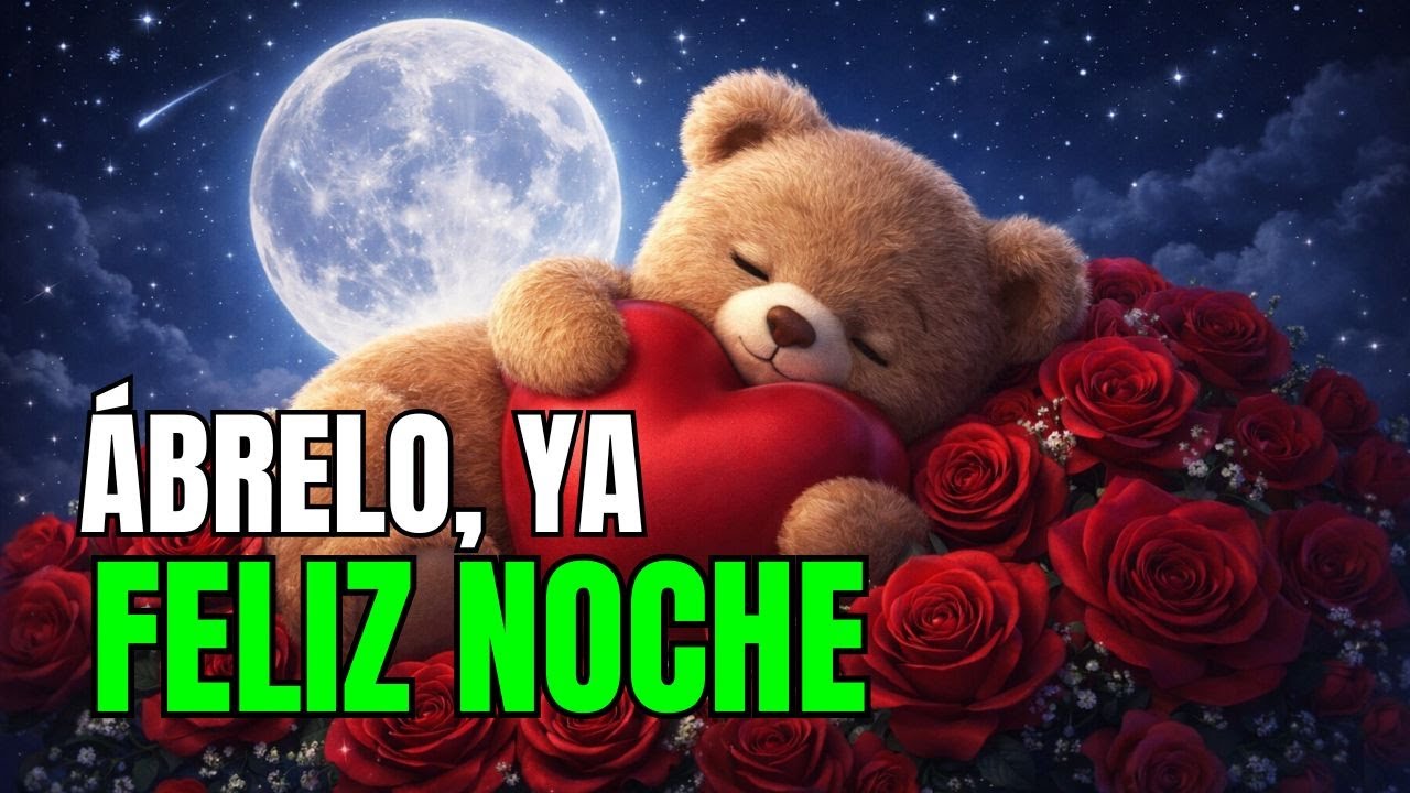FELIZ NOCHE 🌌 ÁBRELO: ESTE BONITO MENSAJE 🙏 ORACIÓN CORTA Y HERMOSA 🌸 DULCES SUEÑOS 😴 BUENAS NOCHES