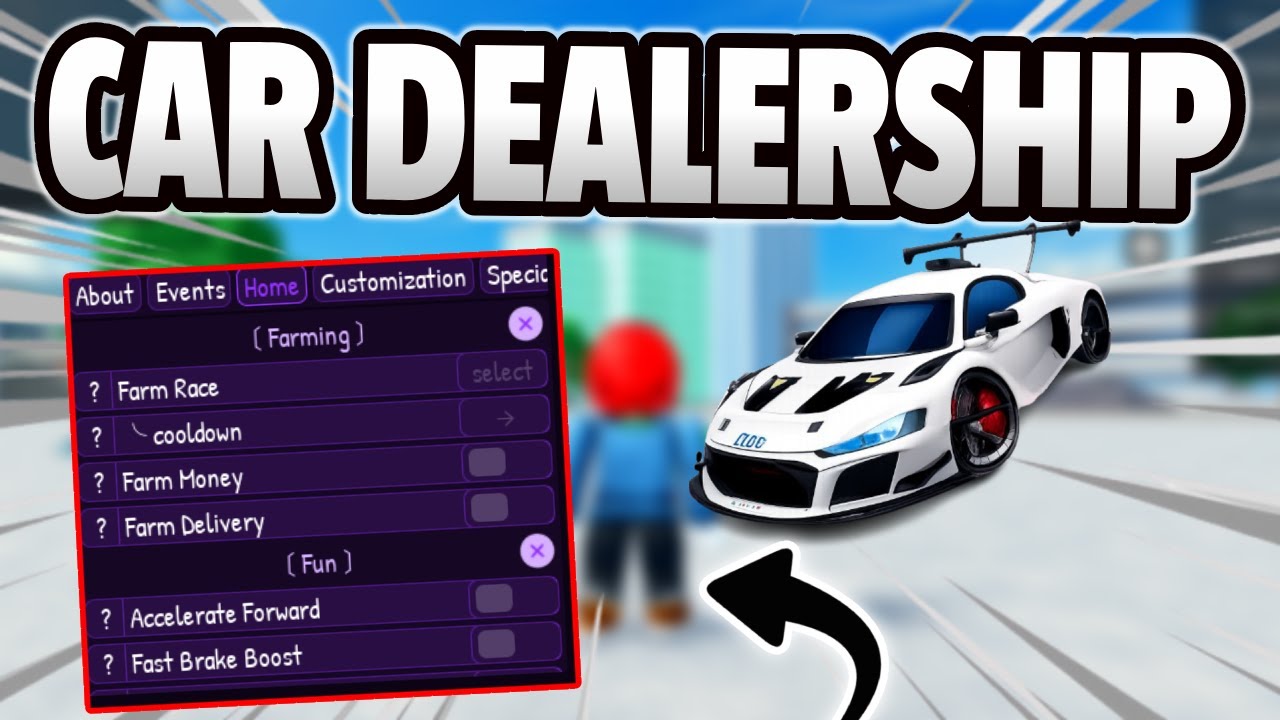 Car Dealership Tycoon Script– AUTO FARM MONEY , AUTO UPGRADE OP