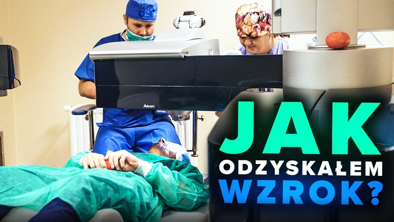 JAK ODZYSKAŁEM WZROK? - LASEROWA KOREKCJA WZROKU