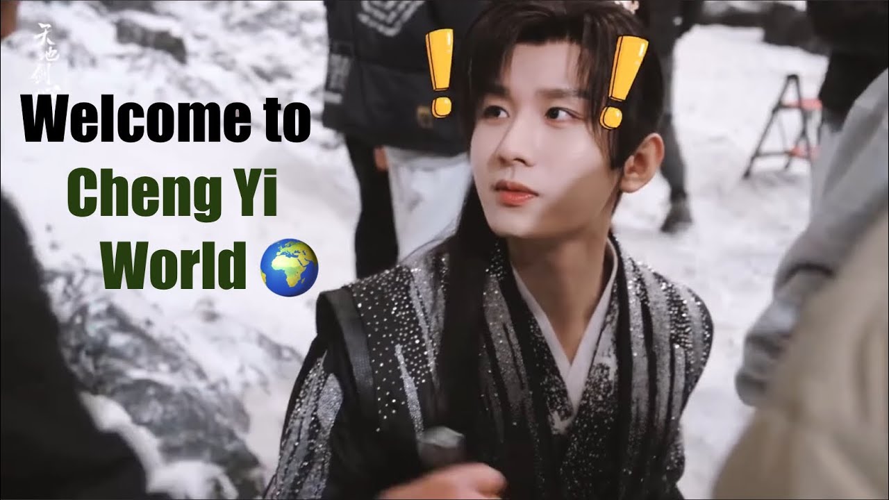  #成毅 ワールド 🌏Welcome to #chengyi ‘s world👋「長安二十四計 」+「天地剣心」ビハインド🗺️ 成毅宇宙🪐