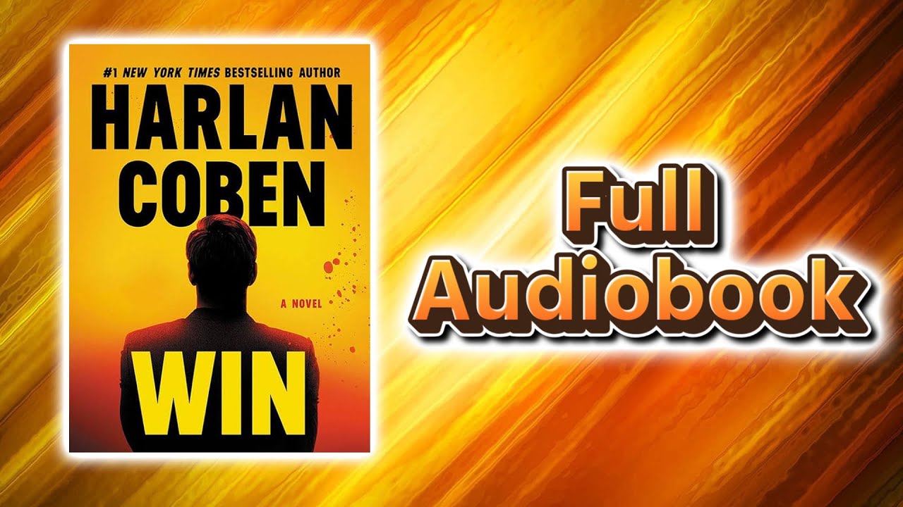 Win by Harlan Coben - Full Audiobook | Mystery Suspense Book That Will Have You Hooked Until the End