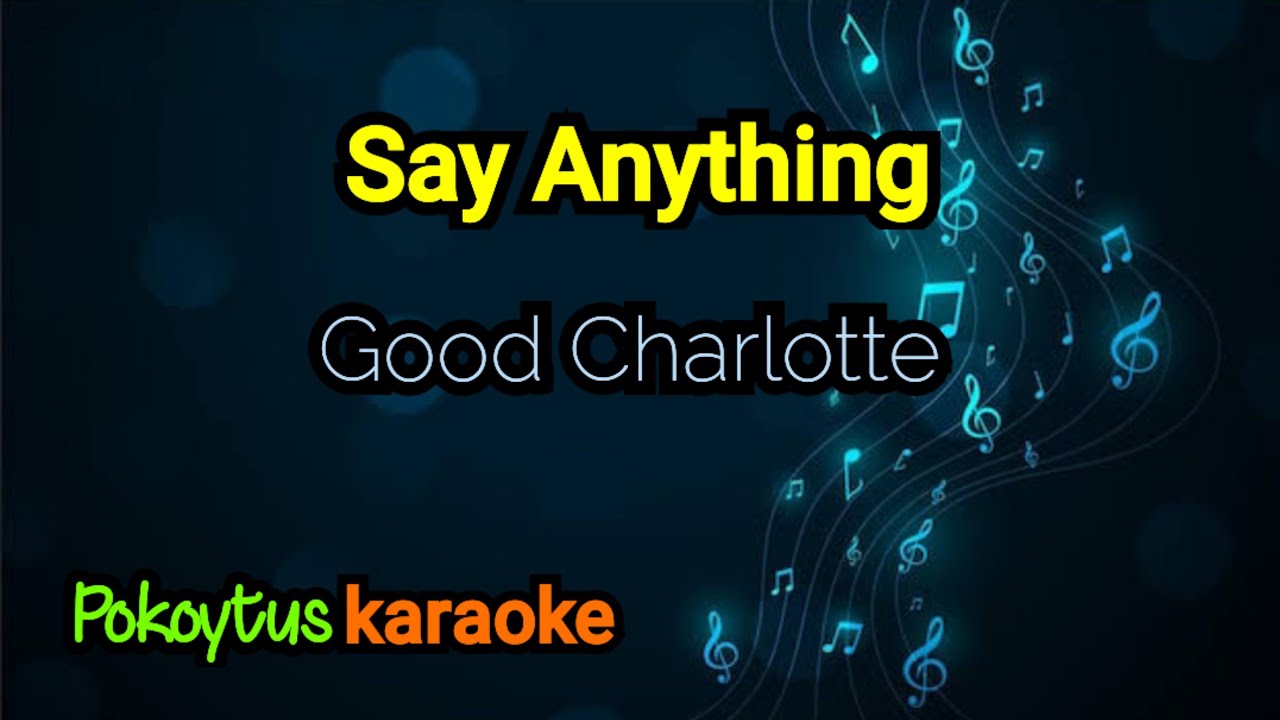 Say Anything 🎤 Good Charlotte (karaoke)