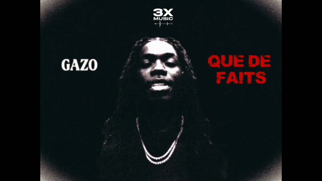 Gazo - QUE DE FAITS (REMIX)