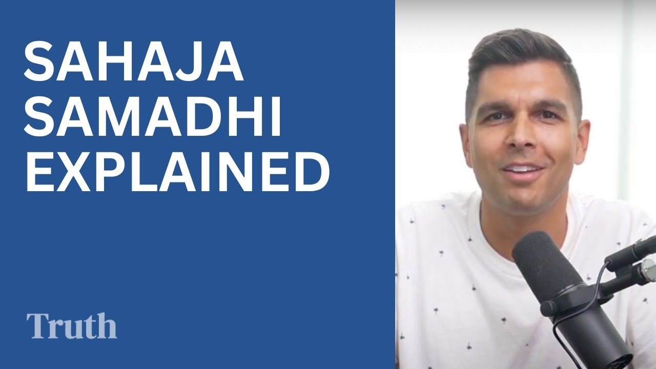 Sahaja Samadhi Explained (Enlightenment)