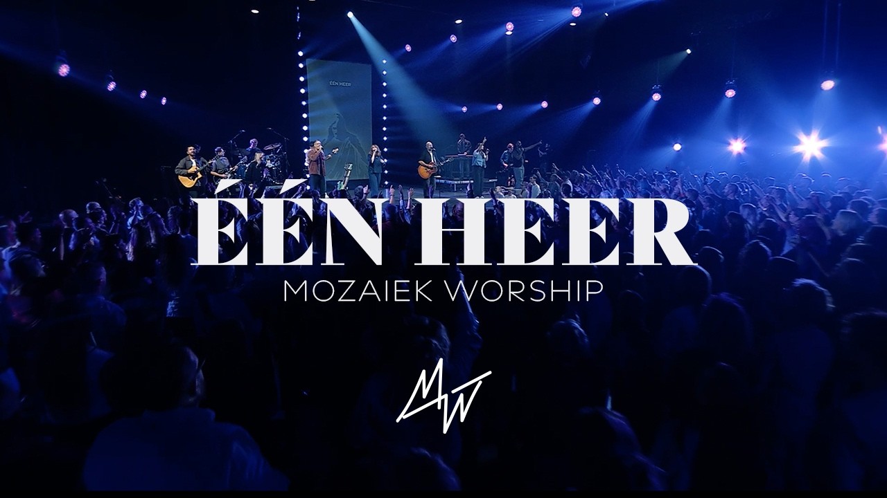 Eén Heer (Official Live Video) | Mozaiek Worship