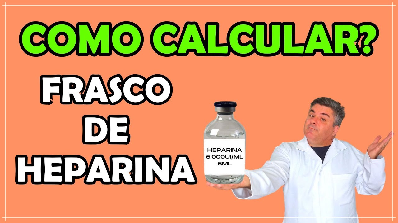 APRENDA FAZER O CÁLCULO DO FRASCO DE HEPARINA
