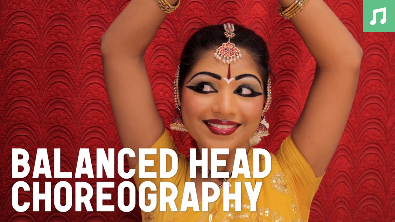 Learn how to perform the balanced head choreography for Bharata Natyam, Indian tradtional dance