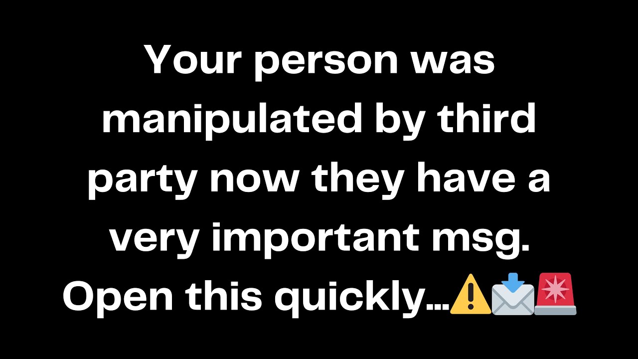 Your person was manipulated by third party now they have a very important msg. Open this...⚠️📩🚨