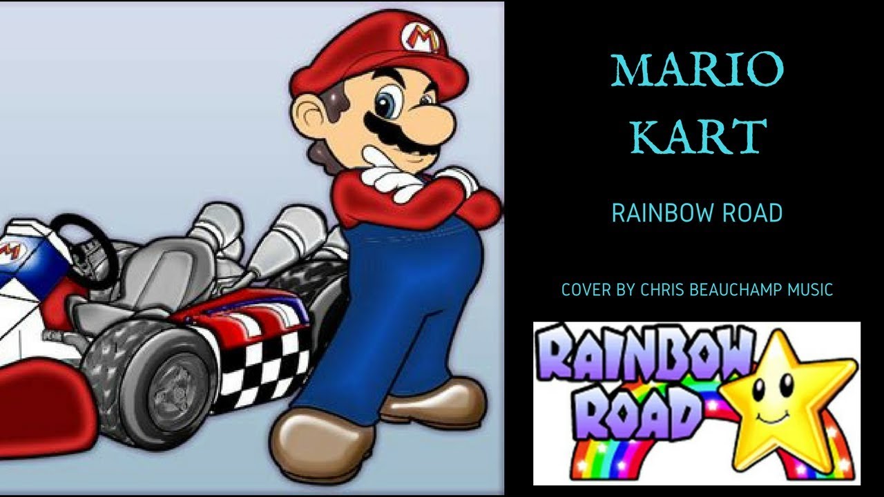 Mario Kart Rainbow Road Snes Cover by Chris Beauchamp Music
