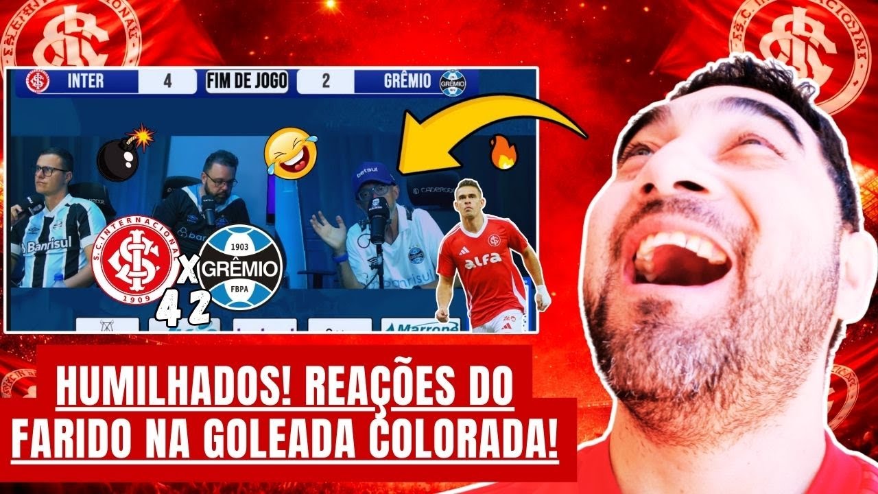 😂 VAMOS RIR! REAÇÕES DO FARIDO SENDO HUMILHADO NO GRENAL - INTER 4 X 2 GRÊMIO - GAUCHÃO 2026