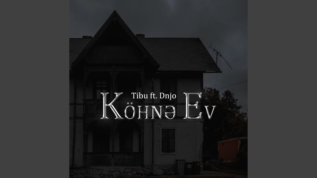Köhnə Ev (feat. DN Jo)