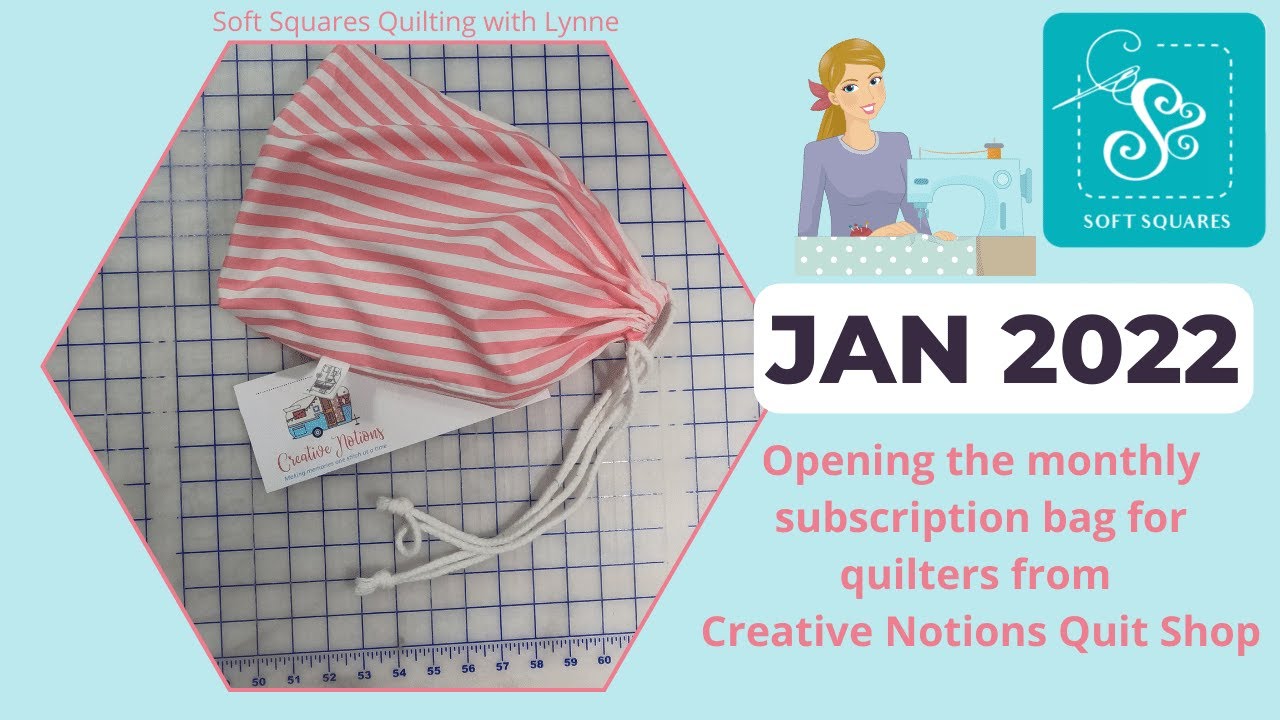 Creative Notions January 2022 Quilt Subscription Box Opening. I love this subscription.