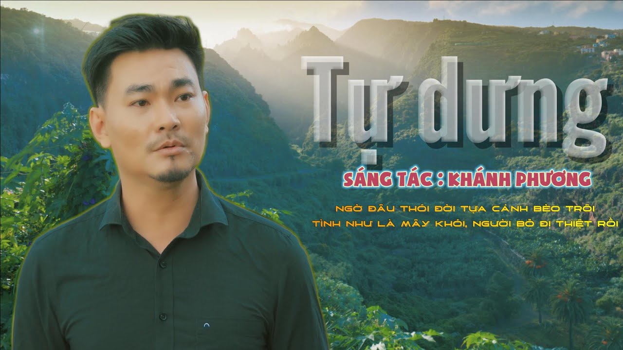 TỰ DƯNG - ĐÔNG NGUYỄN - SÁNG TÁC : KHÁNH PHƯƠNG - tự dưng cũng gọi là má là ba
