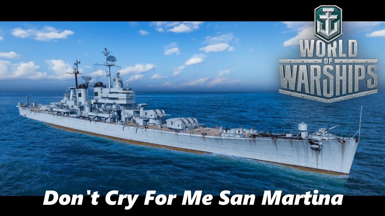 World of Warships - Don't Cry For Me San Martina