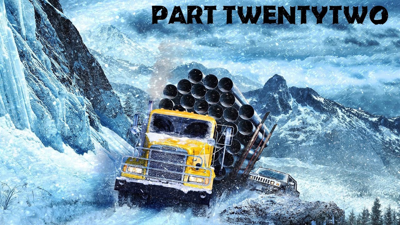 SnowRunner Gameplay Walkthrough Part 22