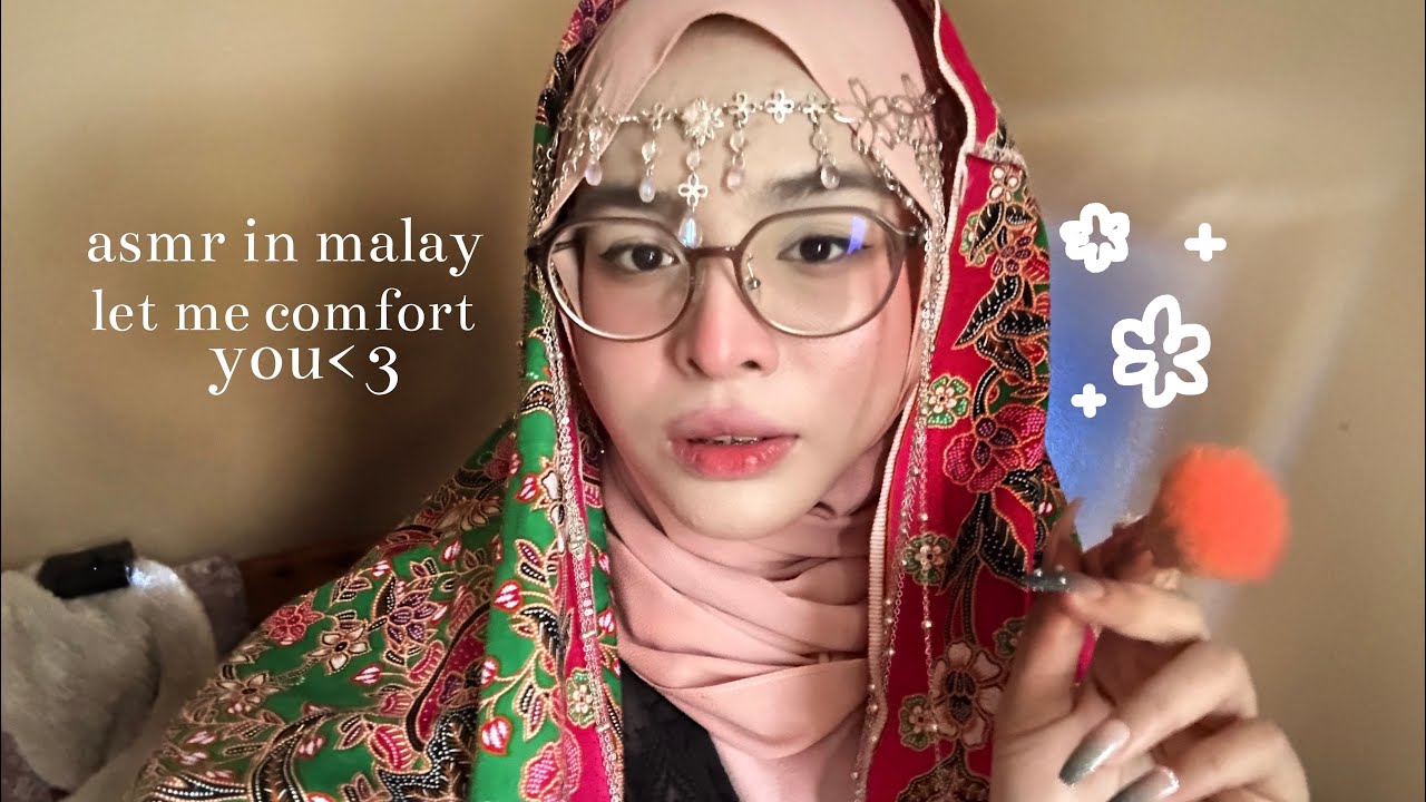 ASMR IN MALAY 🇲🇾 | gentle affirmations to comfort you during hard times 🥰🫶🏻 *soft spoken*
