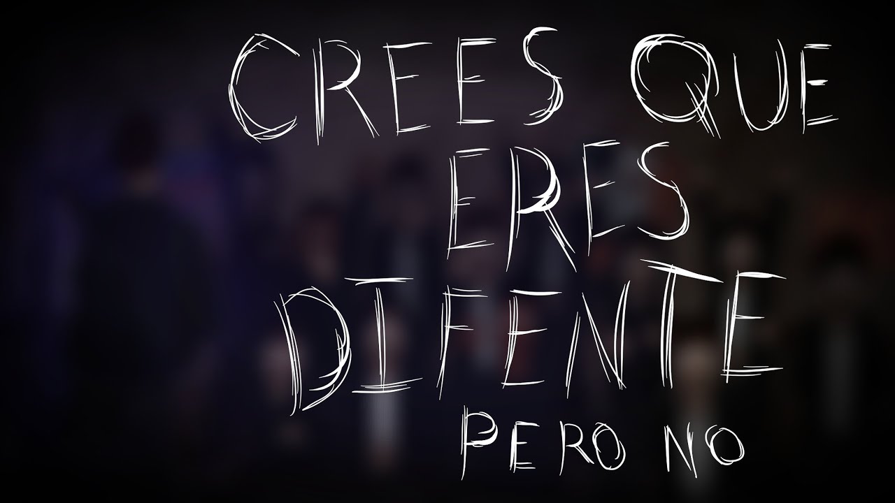 Crees Que Eres Diferente, Pero No (visualizer Lírico)