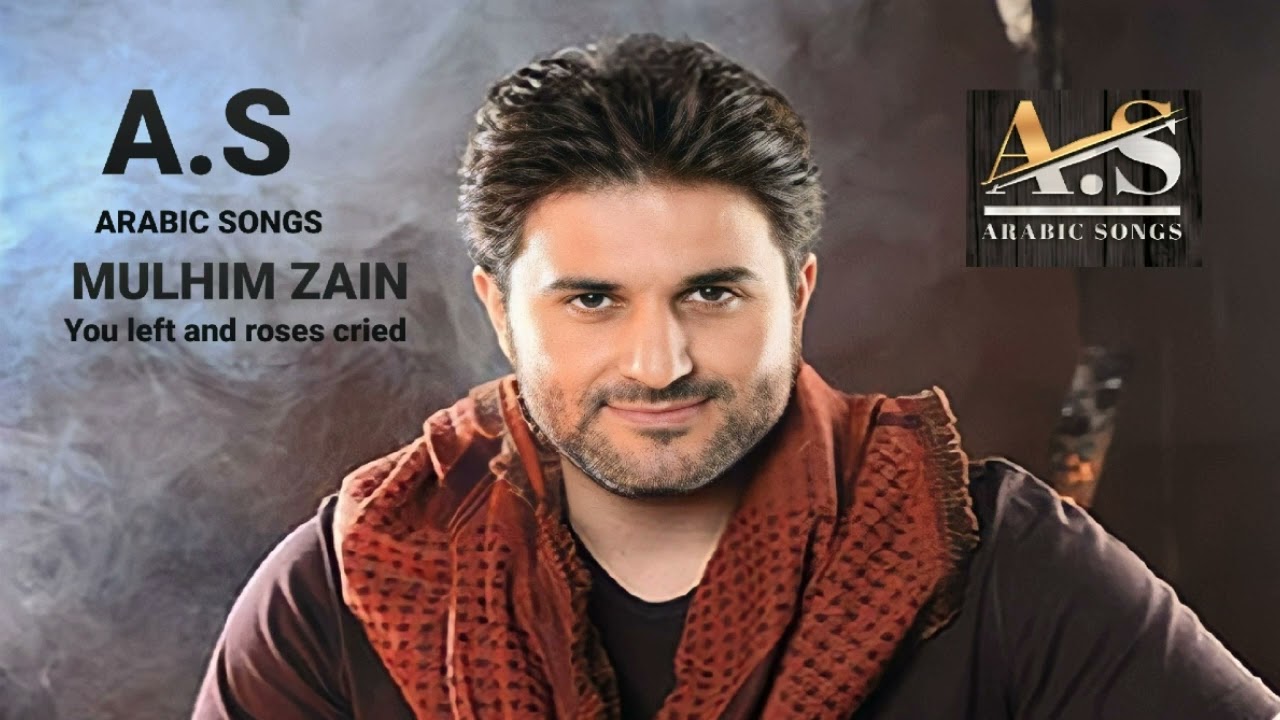 MULHIM ZAIN ( You left and roses cried) Translation to English