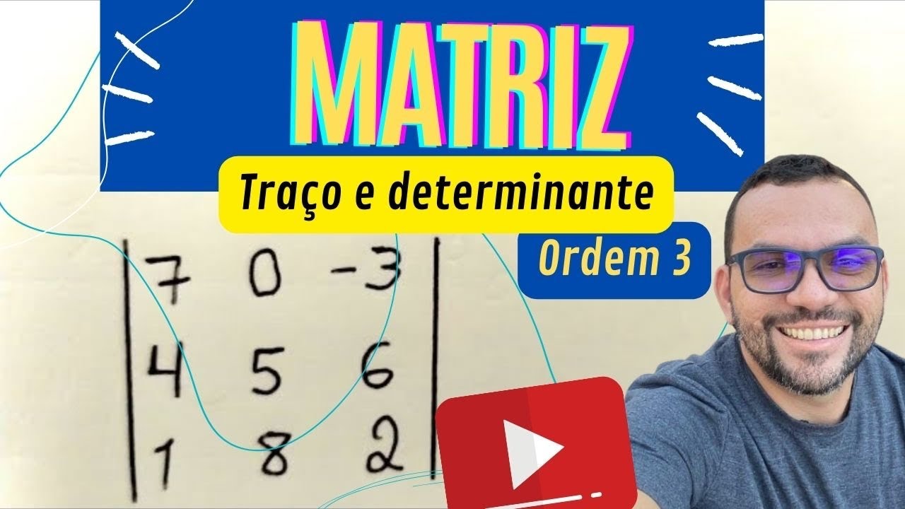#Traço e #Determinante de uma #Matriz de ordem 3