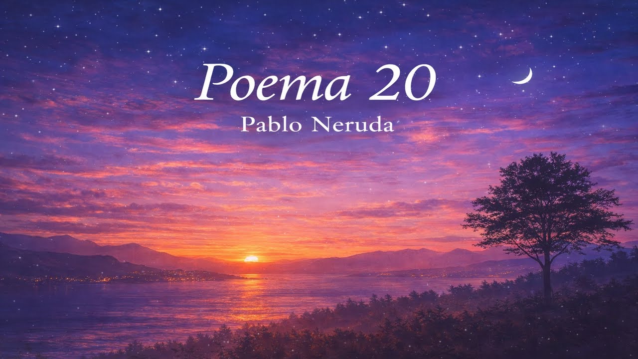 Poema 20 - Pablo Neruda -