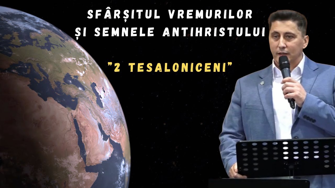 SFARSITUL VREMURILOR SI SEMNELE ANTEHRISTULUI    ,,2 TESALONICENI2