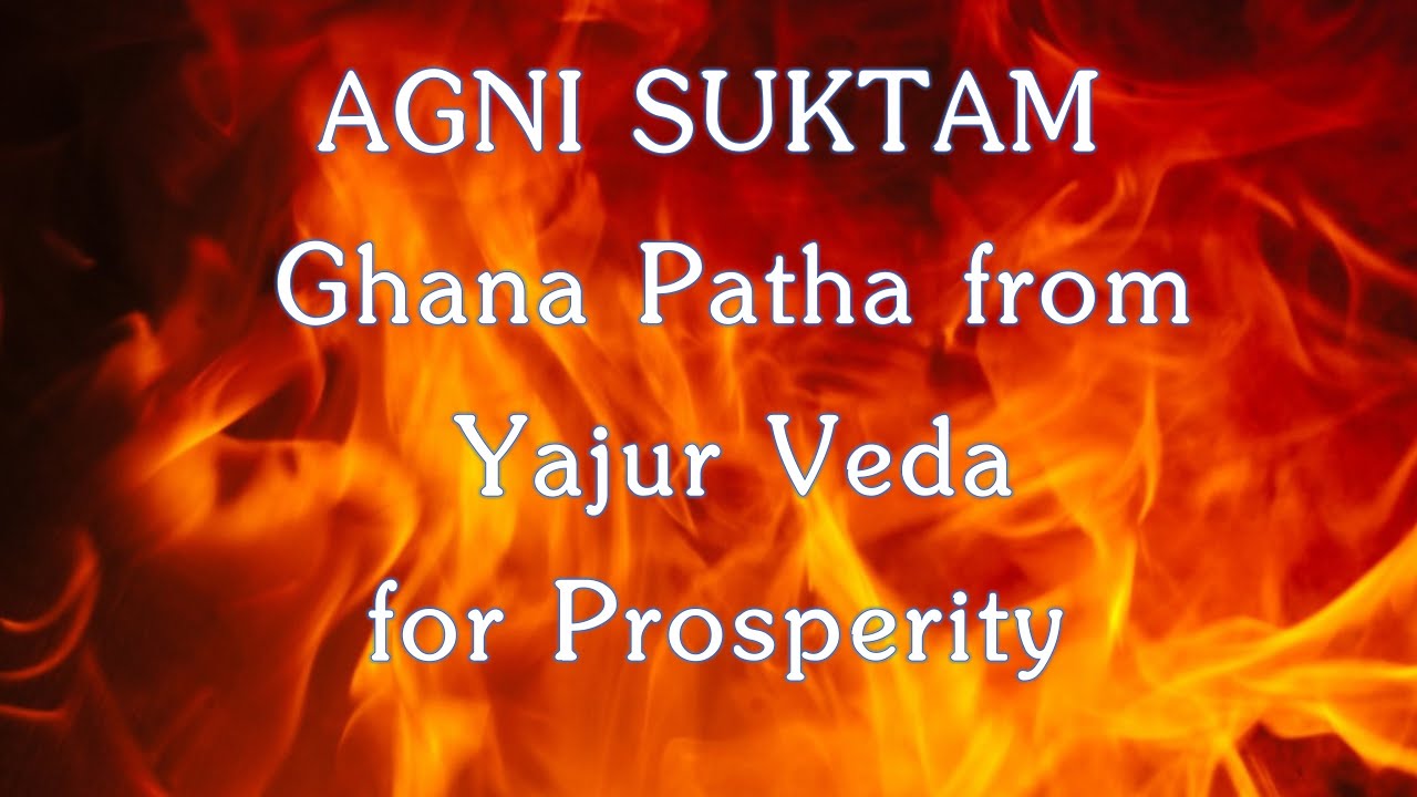 Agni Suktam - Samaastva Agne | Vedic Chant for Prosperity | Yajur Veda | Ghana Patha | Sri. K Suresh