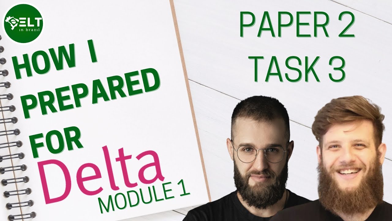 How I prepared for DELTA Module 1 Paper 2 Task 3
