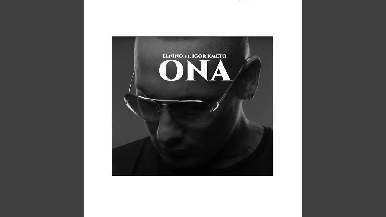 Ona (feat. Igor Kmeto & FERI)
