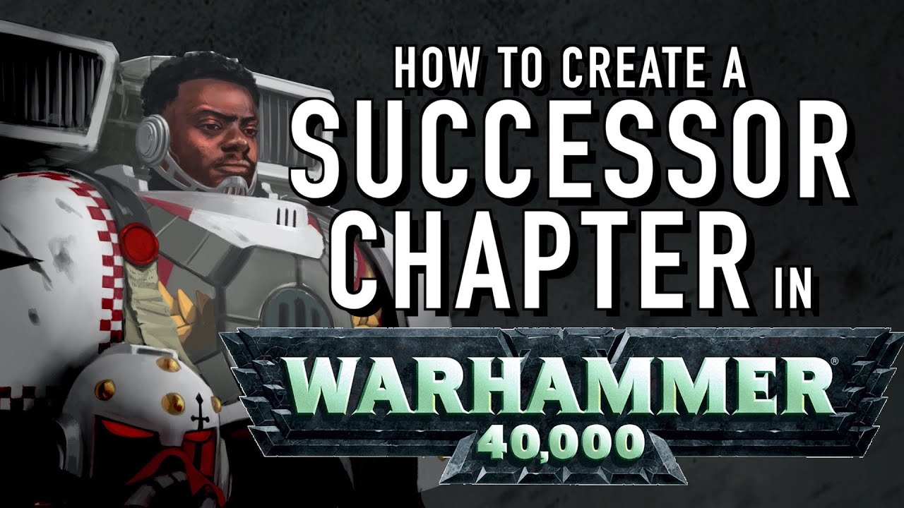 40 Facts and Lore on How to Create a Spacemarine Successor Chapter in Warhammer 40K Homebrew Chapter
