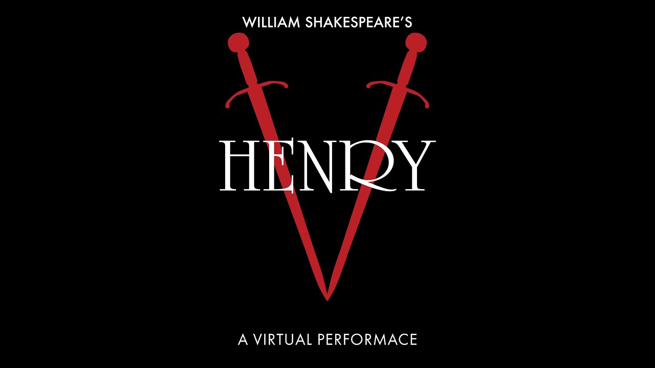 HENRY V  Virtual Performance