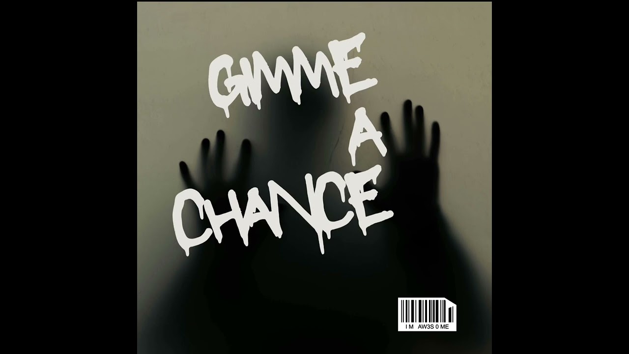 Gimme a chance (official audio)
